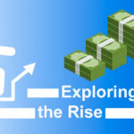 Exploring the Rise